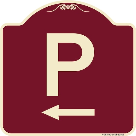 Signmission P Symbol With Left Arrow Heavy-Gauge Aluminum Architectural Sign, 18" x 18", BU-1818-23512 A-DES-BU-1818-23512